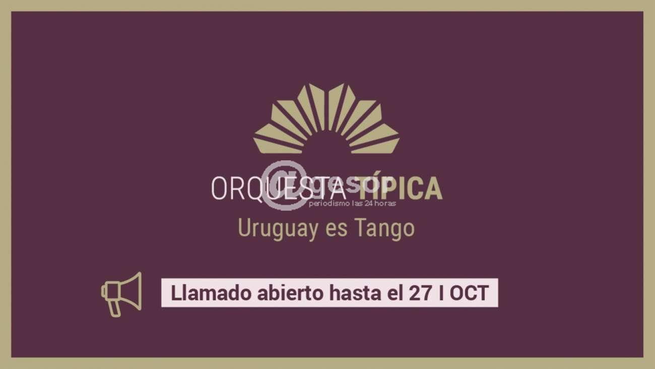 En el marco el programa “ Uruguay es Tango” se convoca, mediante un llamado público y abierto, a participar del proyecto cultural “Orquesta Típica Uruguay es Tango”.