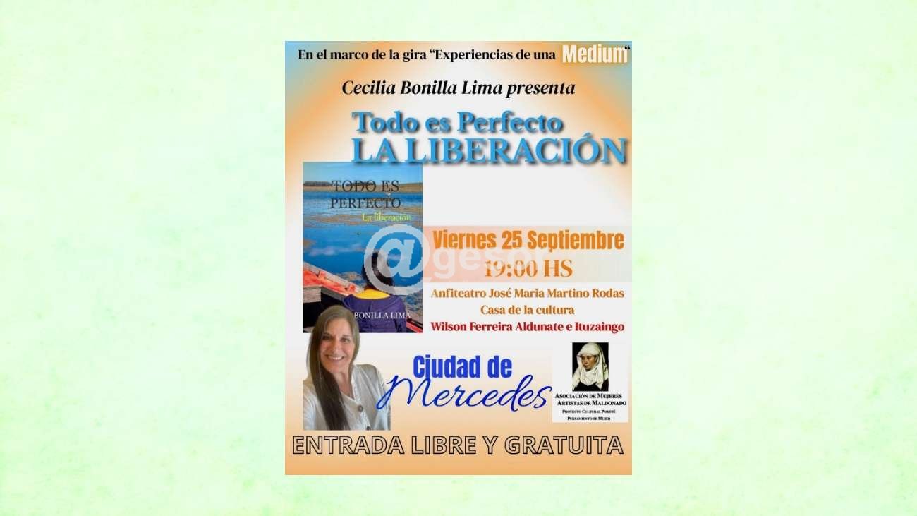 En el marco de la gira “Experiencias de una Medium”, la escritora y conferencista Cecilia Bonilla Lima ofrecerá en la ciudad de Mercedes la presentación de su obra “Todo es Perfecto: La Liberación”, una propuesta que combina reflexión espiritual y vivencias personales.